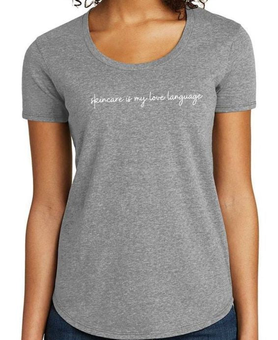 Grey Scoop Neck T-shirt - "Skincare is my love language" (White Font) (6851813015738)